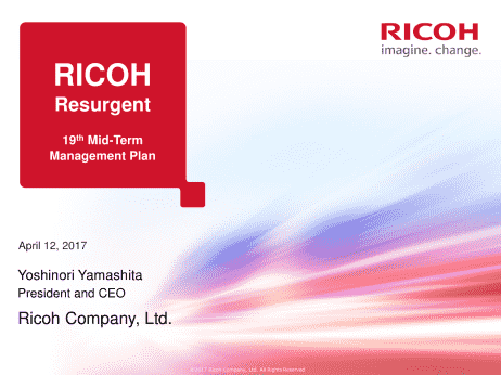 RICOH Resurgent
19th Mid-Term Management Plan