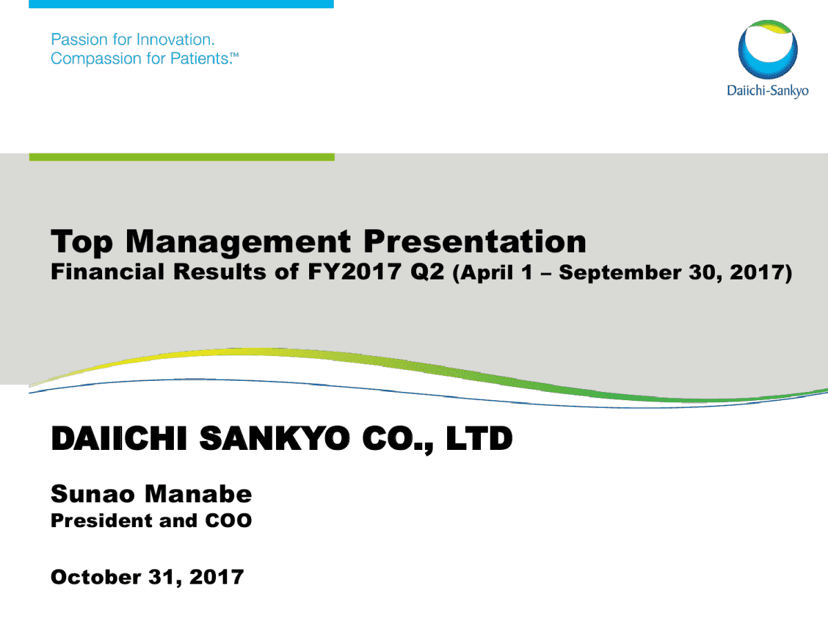 Top Management Presentation Financial Results of FY2017 Q2 (April 1 - September 30, 2017)