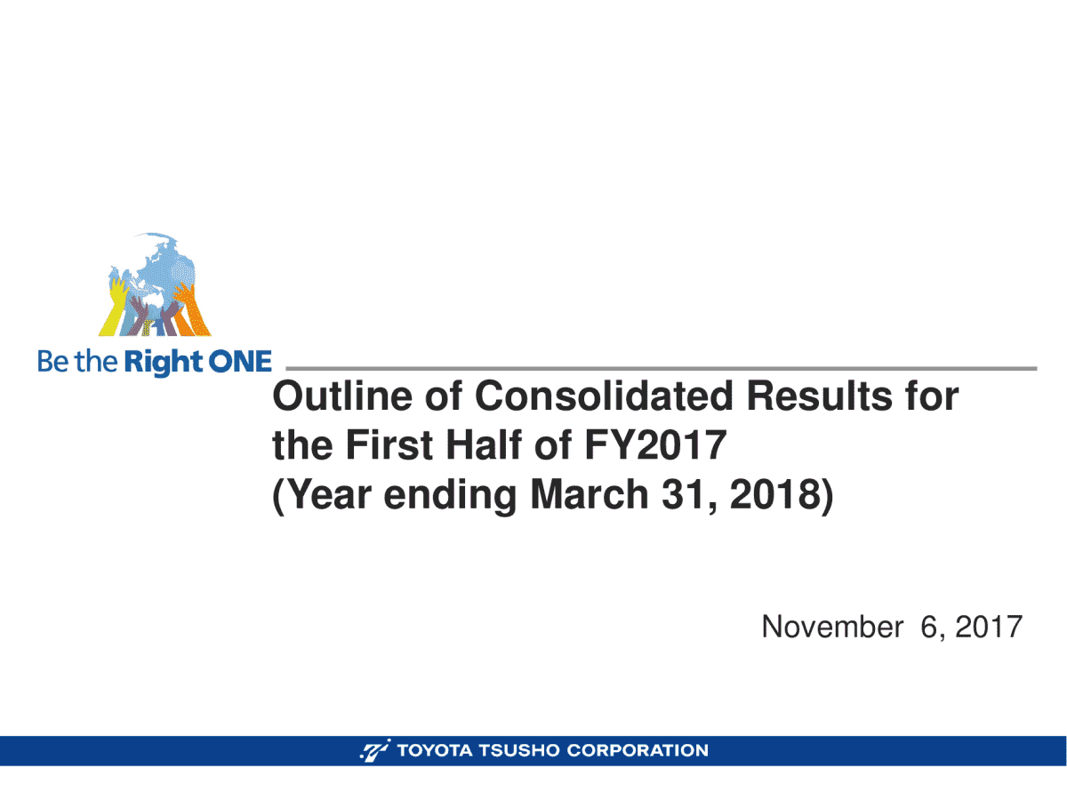 Outline of Consolidated Results for the First Half of FY2017 (Year ending March 31, 2018)