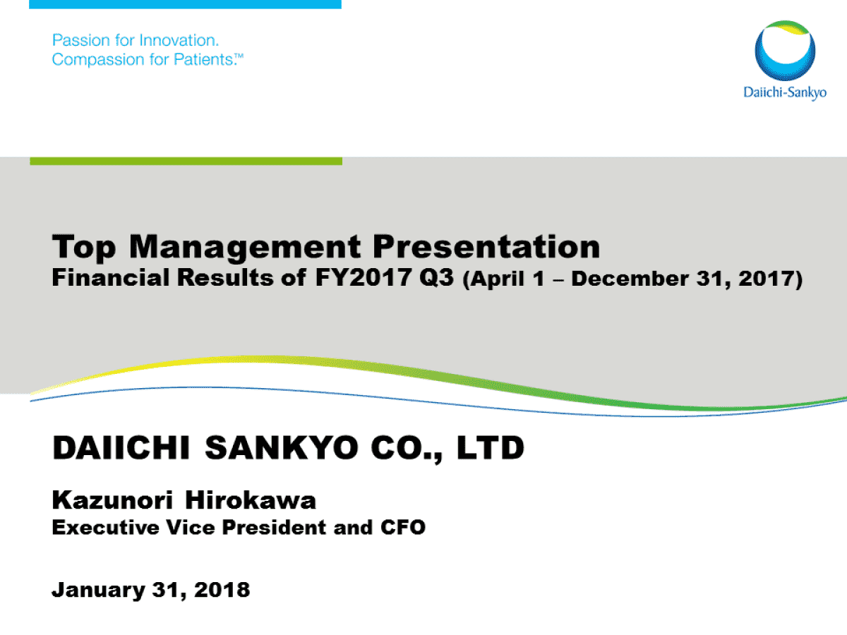 Top Management Presentation Financial Results of FY2017 Q3 (April 1 - December 31, 2017)