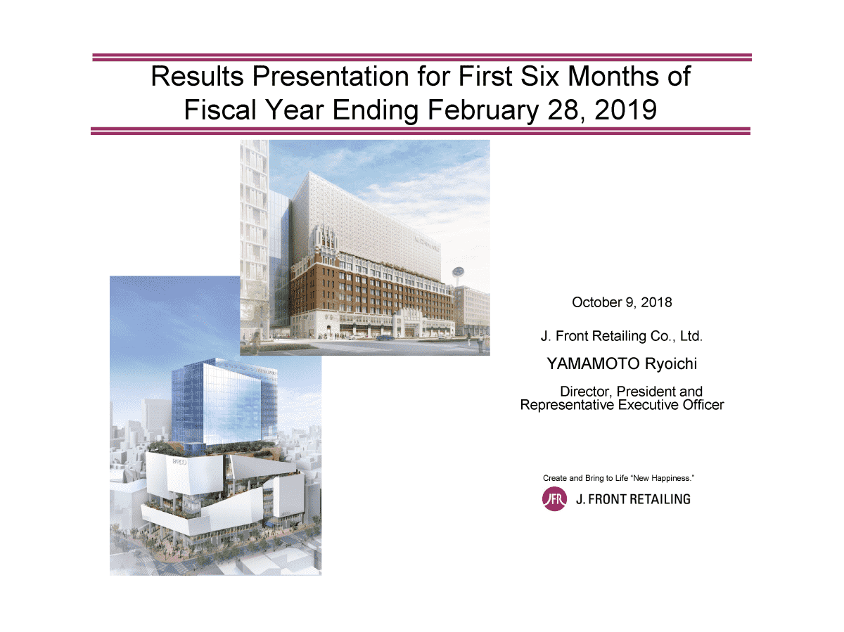 Results Presentation for First Six Months of Fiscal Year Ending February 28, 2019