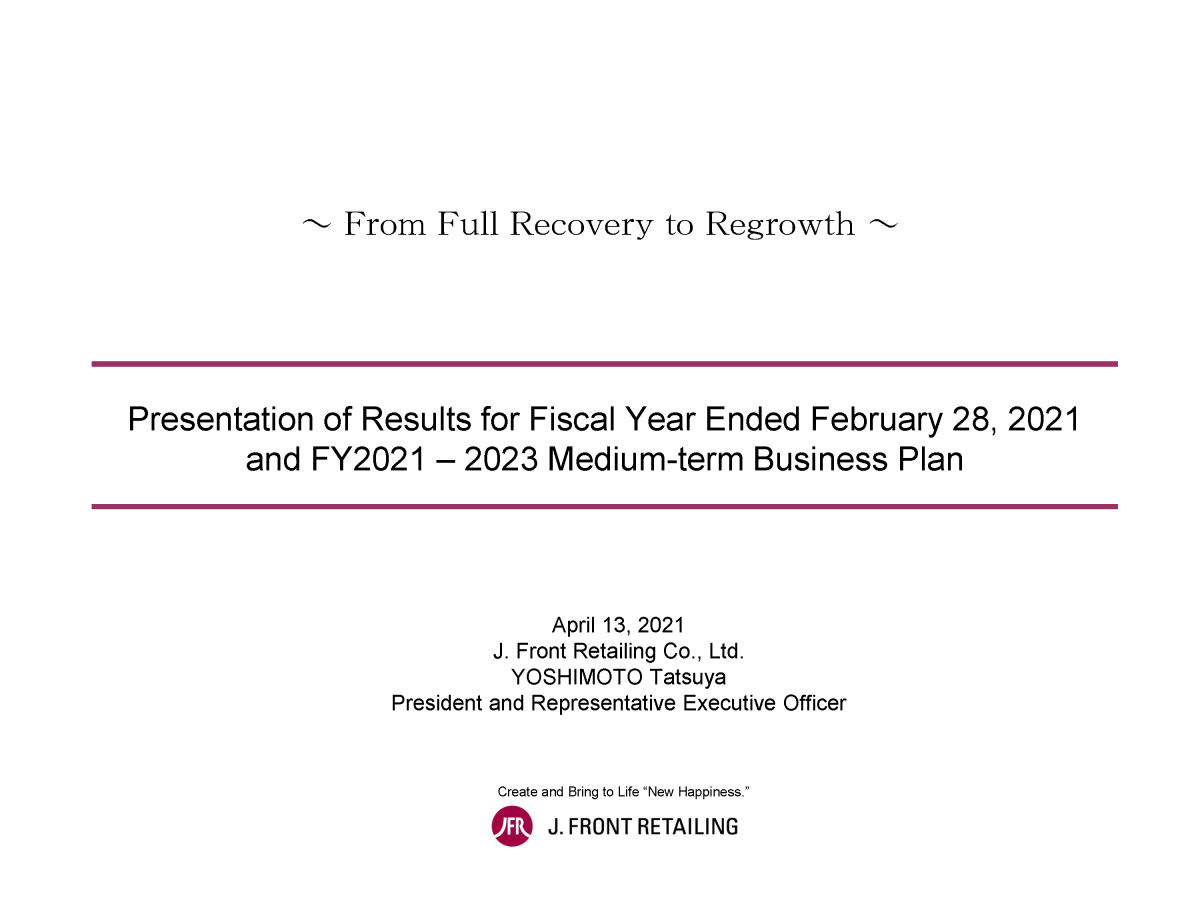 Presentation of Results for Fiscal Year Ended February 28，2021 and FY2021‐2023 Medium‐term Business Plan