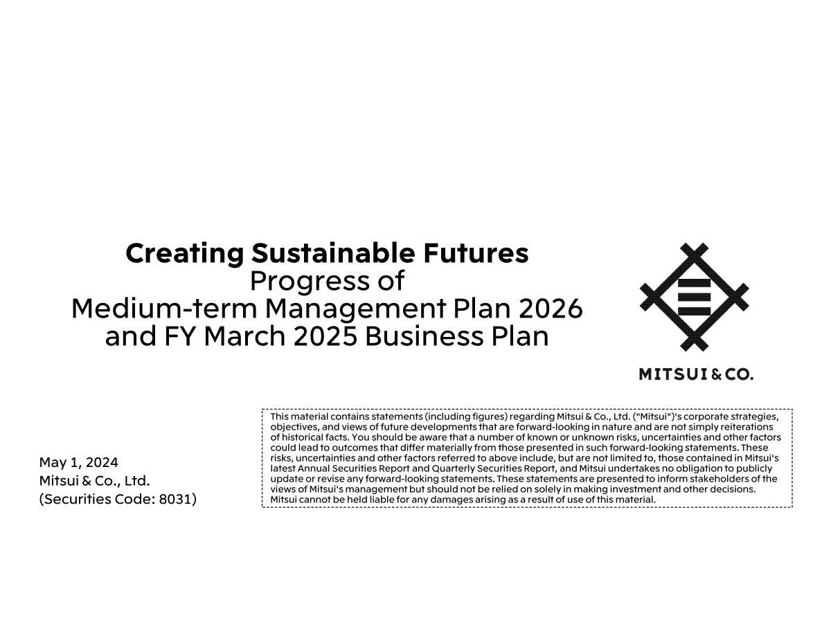 Creating Sustainable Futures Progress of Medium-term Management Plan 2026 and FY March 2025 Business Plan